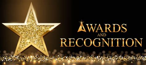 Awards and Recognition .